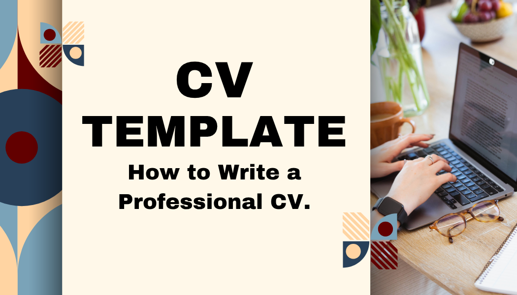 How to Write a Professional CV That Helps You Get Hired