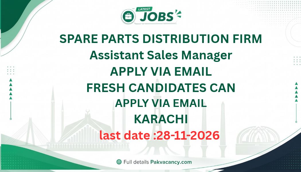 Assistant Sales Manager Jobs 2026 Karachi – Spare Parts Distribution Firm