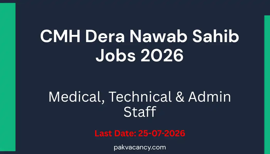 CMH Dera Nawab Sahib Jobs 2026 – Latest Vacancies in Punjab, Pakistan