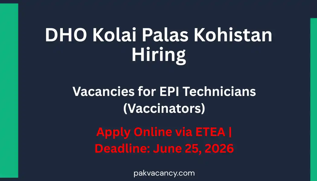 District Kolai Palas Kohistan Vaccinator Jobs 2026 – Apply Online via ETEA