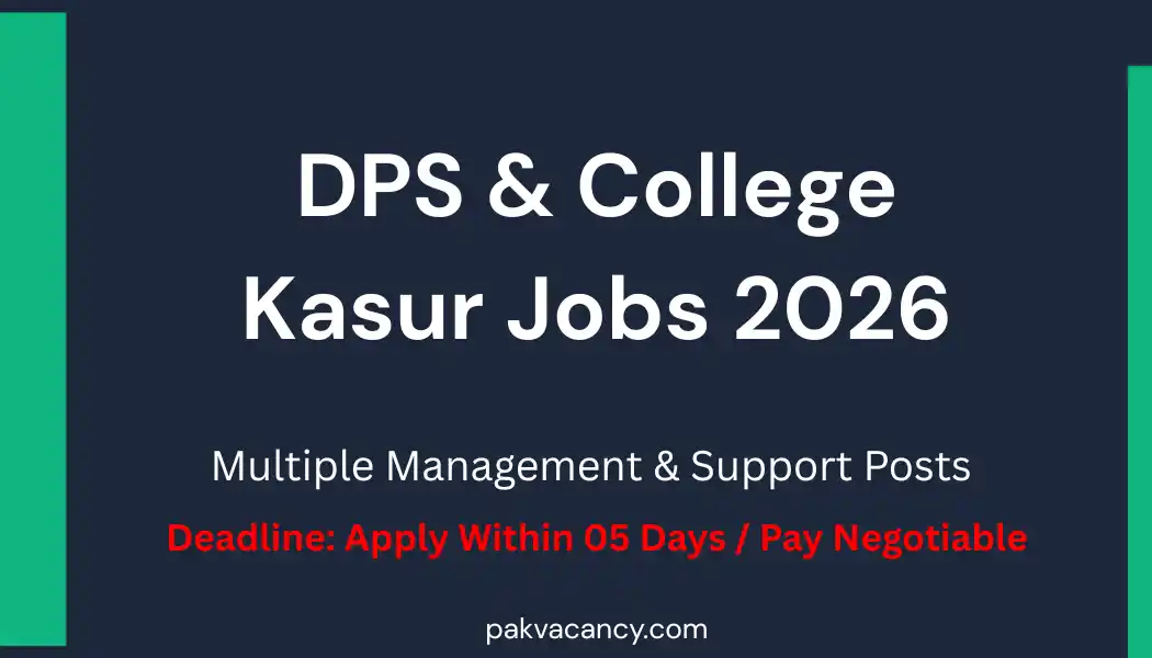 District Public School & College Kasur Jobs 2026 – Admin & Management Vacancies