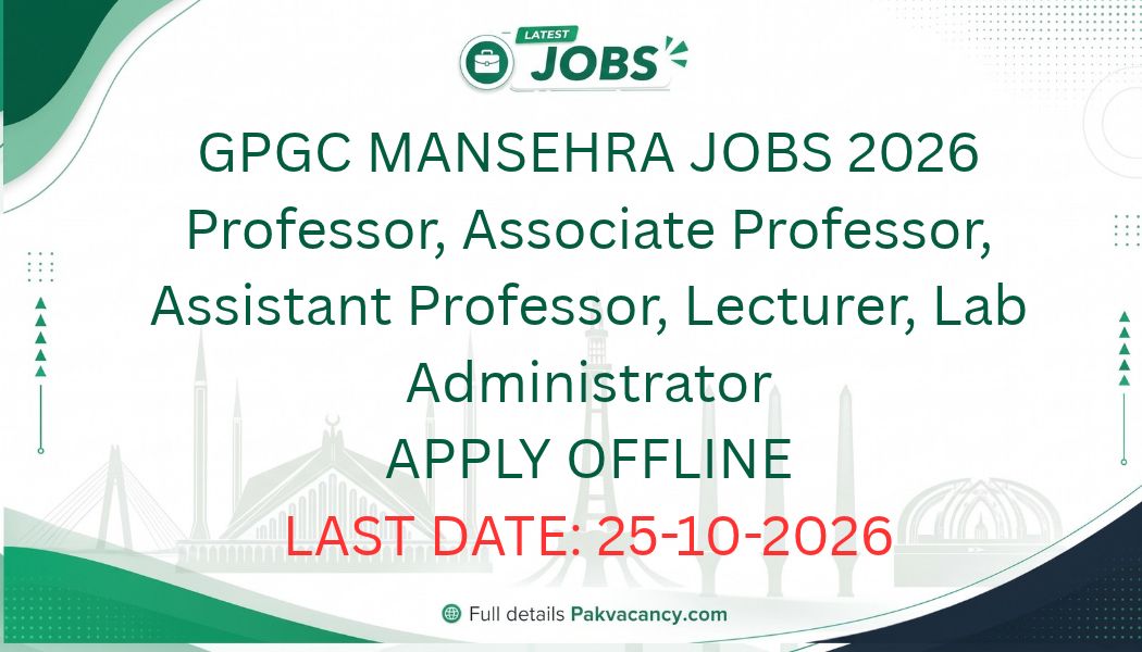 GPGC Mansehra Jobs 2026 – Latest Faculty & Staff Vacancies