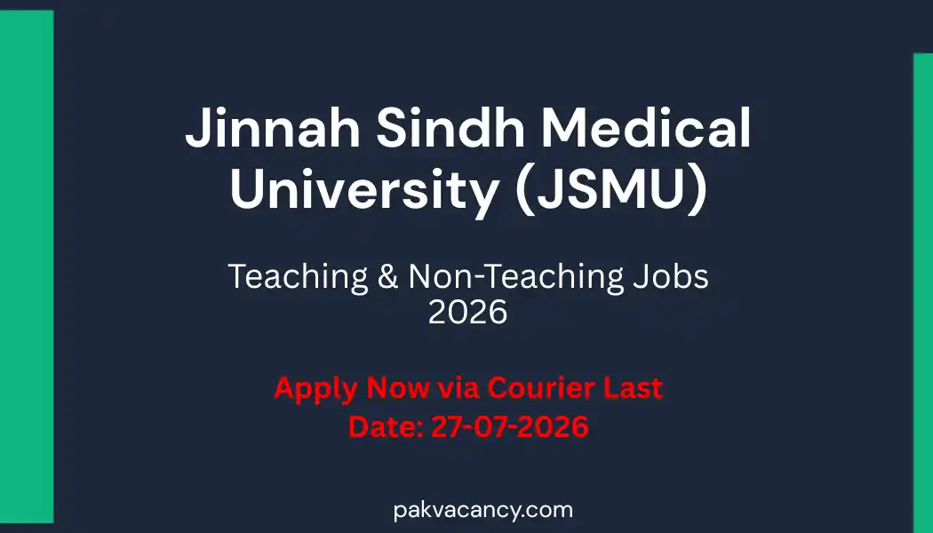 Jinnah Sindh Medical University JSMU Karachi Jobs 2026 – Teaching & Non-Teaching Positions