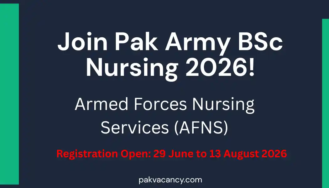 Join Pakistan Army BSc Nursing 2026 – AFNS Induction Entry 2026/27 Online Registration
