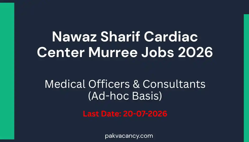 Nawaz Sharif Cardiac Center Murree Jobs 2026 – Rawalpindi Institute of Cardiology
