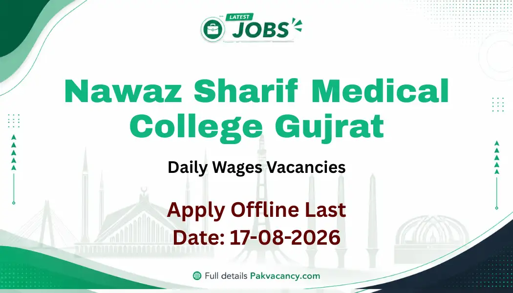 Nawaz Sharif Medical College Gujrat Jobs 2026 Daily Wages