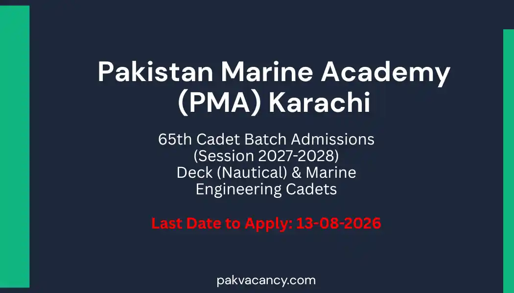 Pakistan Marine Academy 65th Batch Admissions 2027-28 – Merchant Navy