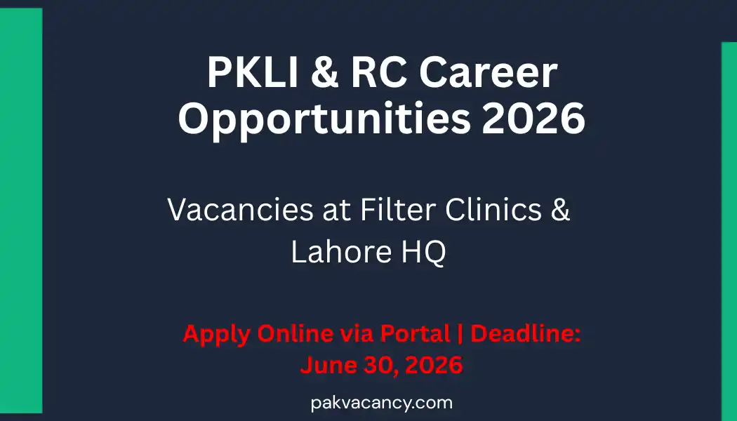 PKLI Jobs 2026 – Apply Online for Pakistan Kidney and Liver Institute Careers