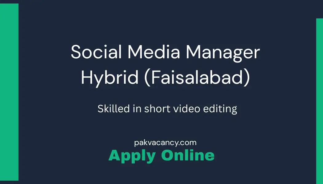 Social Media Handler / Content Creator (Hybrid – Faisalabad)