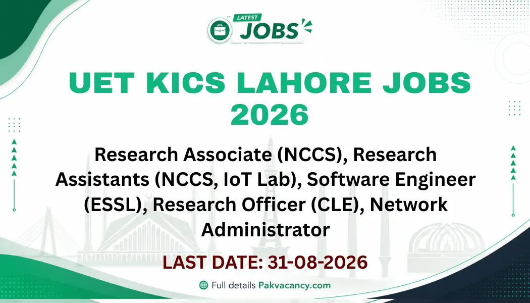 UET KICS Lahore Jobs 2026 Apply Online – Latest Vacancies