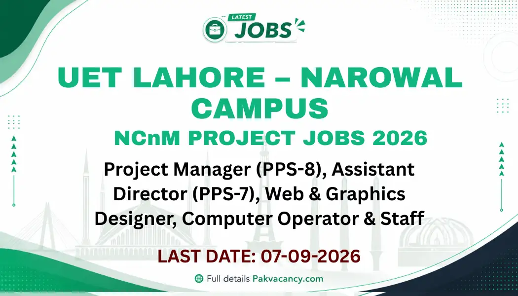 UET Lahore Narowal Campus Jobs 2026 Apply Online – NCnM Project