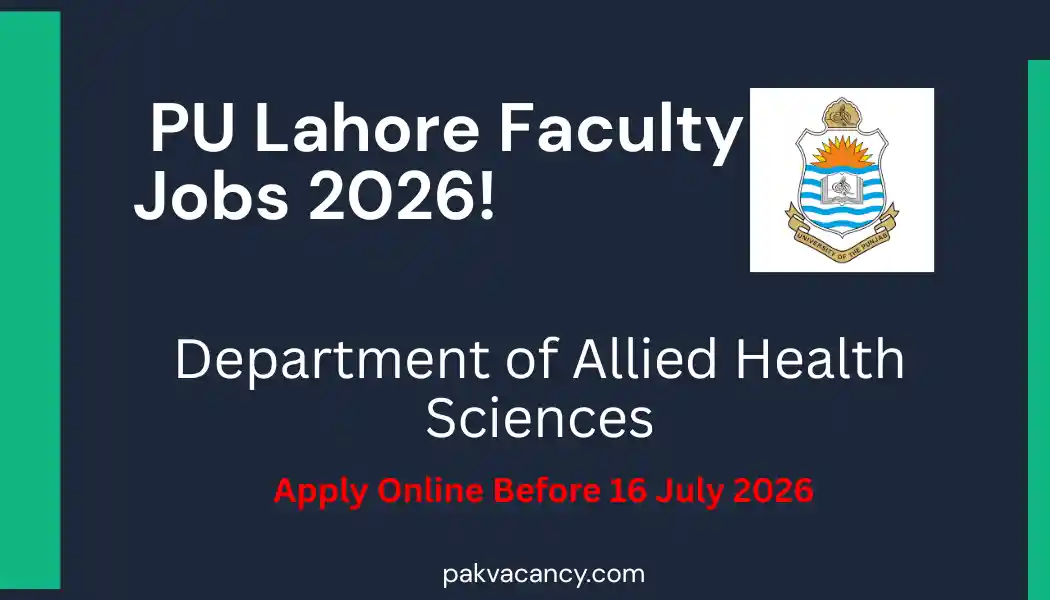 University of the Punjab PU Lahore Jobs 2026 – Advertisement No. 2/2026 Faculty Positions