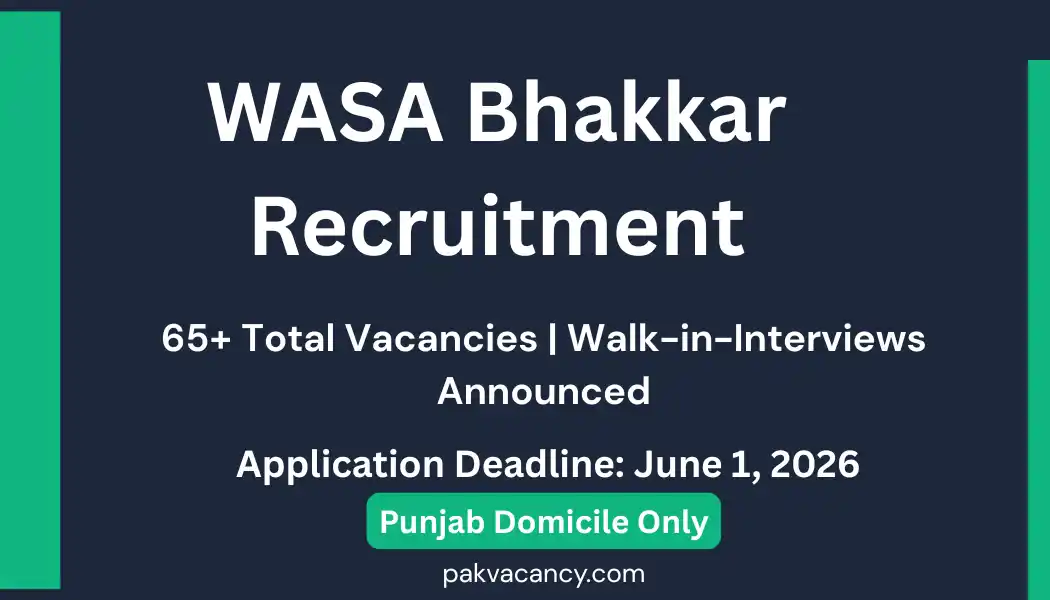 WASA Bhakkar Jobs 2026 – Walk-in-Interview for 60+ Vacancies Open